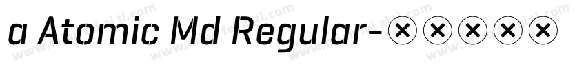 a Atomic Md Regular字体转换